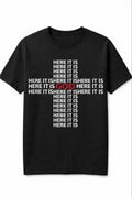 Here It Is Cross My Heart T-shirt